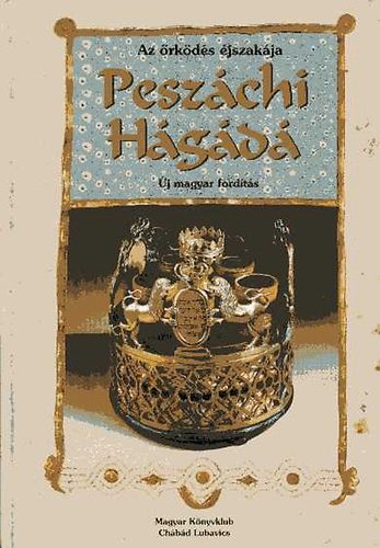Peszáchi Hágádá - Az őrködés éjszakája (új magyar fordítás)