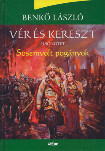 Benk� L�szl� - Sosemvolt pog�nyok