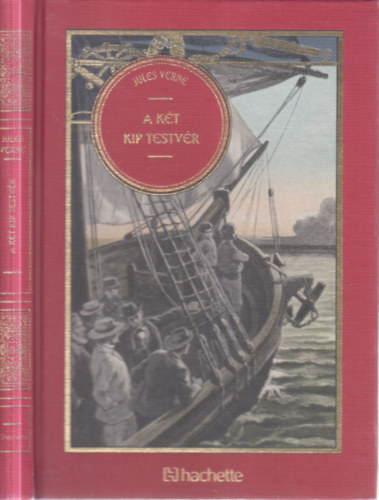 Jules Verne - A k�t Kip testv�r (Jules Verne csod�latos kalandjai 20.)