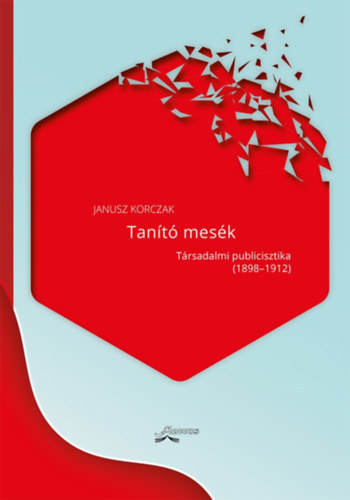 Janusz Korczak - Tant mesk