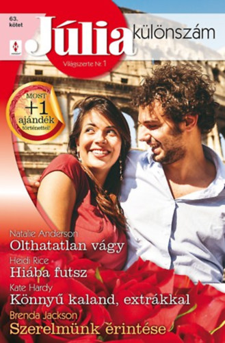 J�lia k�l�nsz�m 63. k�tet (Olthatatlan v�gy - Hi�ba futsz - K�nny� kaland extr�kkal - Szerelm�nk �rint�se)
