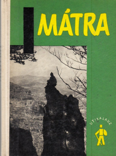 Dr L�n�rt J�nos  (szerk.) - M�tra �tikalauz