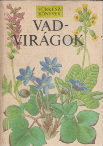 M.-Fitter, R. Blamey - Vadvir�gok (f�rk�sz k�nyvek)