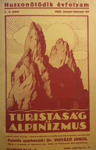 Dr. Vigyz Jnos - Turistasg s Alpinizmus XXV. vfolyam 1935. janur-februr