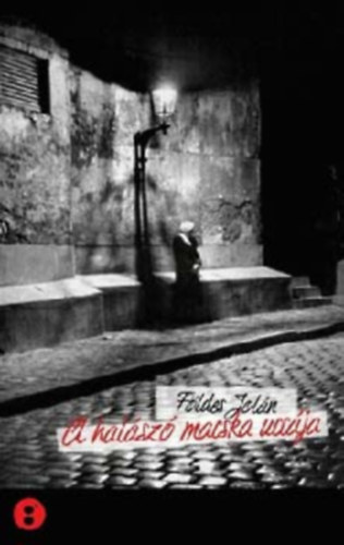 F�ldes Jol�n - A hal�sz� macska ucc�ja