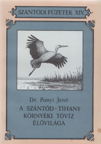 Dr. Ponyi Jenő - A Szántód-Tihany környéki tóvíz élővilága