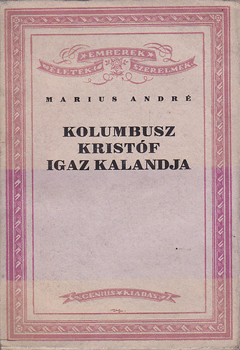 Marius Andr� - Kolumbusz Krist�f igaz kalandja