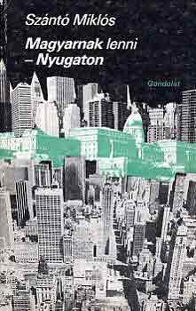 Sz�nt� Mikl�s - Magyarnak lenni-Nyugaton