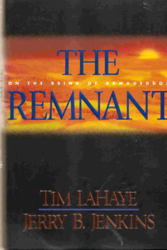 Jerry B. Jenkins Tim LaHaye - The Remnant - On The Brink Of Armageddon