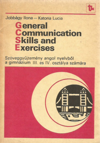 Jobbgy Ilona; Katona Lucia - General Communication Skills and Exercises