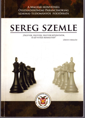 Csanádi Csaba (főszerk.) - Seregszemle VII. évfolyam 2. szám 2009. április-június