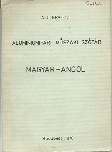 Fehrvry kos  (szerk.) - Magyar-angol, angol-magyar - Aluminiumipari mszaki sztr (2 ktet)