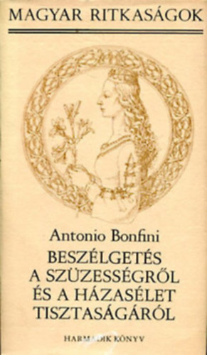 Antonio Bonfini - Beszlgets a szzessgrl II. ktet