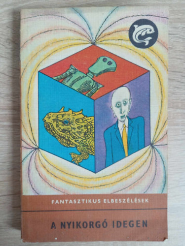 Isaac Asimov, A. E. van Vogt, M. Jemcev Alfred Bester - Edmund Cooper J. Parnov - A nyikorg idegen - Fantasztikus elbeszlsek (A nyikorg idegen / Asimov: Logika / A szunnyad / A fellzadt harminctrilli / Gyerekek s robotok)