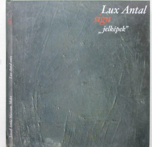 Lux Antal Sign " jelkpek "