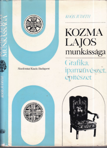 Kos Judith - Kozma Lajos munkssga - Grafika, iparmvszet, ptszet (dediklt)