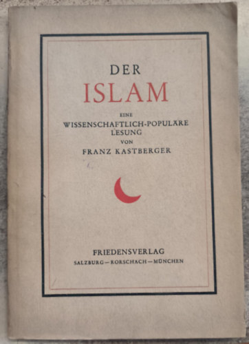 Franz Kastberger - Der Islam - Eine wissenschaftlich-popul�re Lesung
