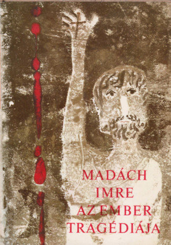 Madch Imre - Az ember tragdija (Blint Endre rajzaival)