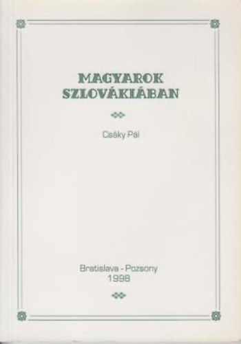 Cs�ky P�l - Magyarok Szlov�ki�ban