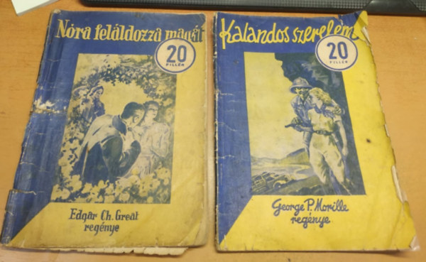 George Morrill  Edgar Ch. Great (Georges P. Morille) - Kalandos szerelem + N�ra fel�ldozza mag�t (2 f�zet)