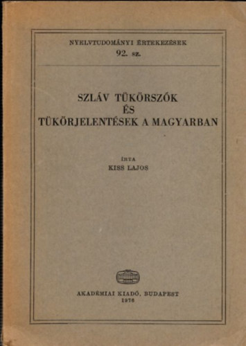 Kiss Lajos - Szlv tkrszk s tkrjelentsek a magyarban