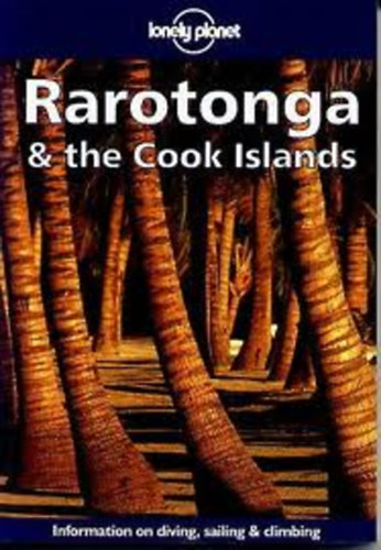Nancy Keller; Tony Wheeler - Rarotonga & the Cook Islands (Lonely Planet)