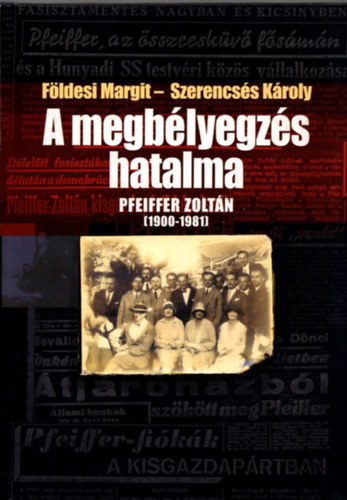 Földesi M.; Szerencsés Károly - A megbélyegzés hatalma (Pfeiffer Zoltán 1900-1981)