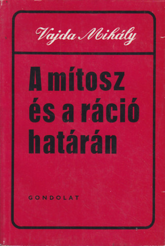 Vajda Mih�ly - A m�tosz �s a r�ci� hat�r�n - Edmund Husserl fenomenol�gi�ja