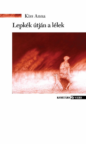 Kiss Anna - Lepk�k �tj�n a l�lek