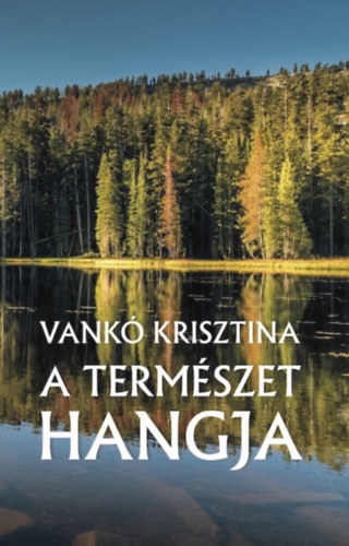 Vank� Krisztina - A term�szet hangja