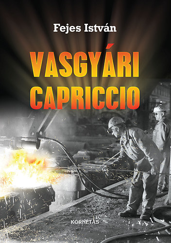 Fejes Istv�n - Vasgy�ri Capriccio