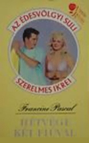Francine Pascal - H�tv�ge k�t fi�val - Az �desv�lgyi suli szerelmes ikrei