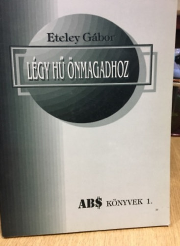 Eteley G�bor - L�gy h� �nmagadhoz