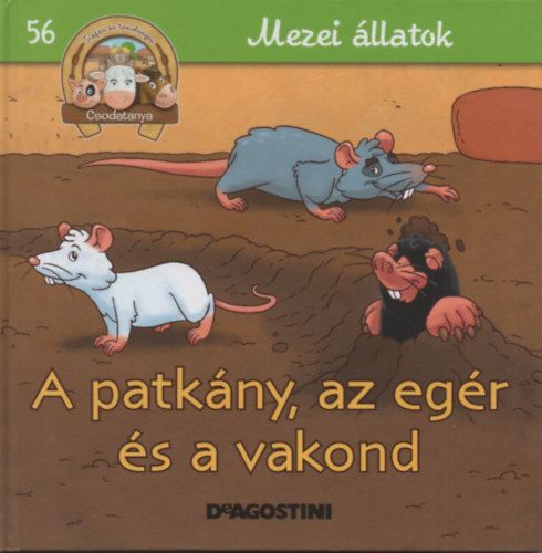 A patkny, az egr s a vakond (Csodatanya 42.)