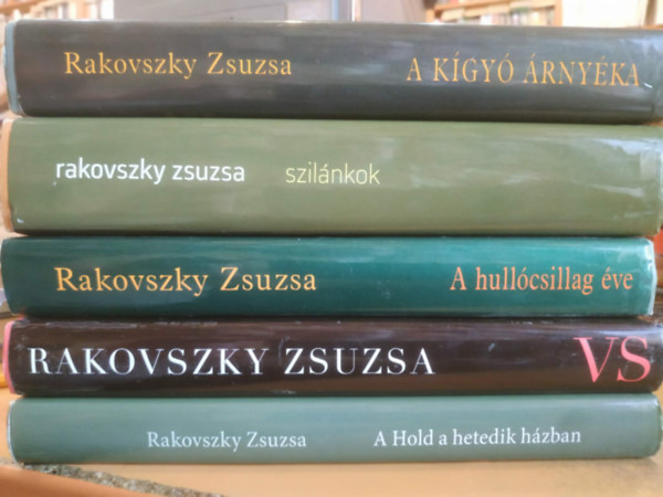 Rakovszky Zsuzsa - 5 db Rakovszky Zsuzsa: A kígyó árnyéka + Szilánkok + A hullócsillag éve + VS + A Hold a hetedik házban