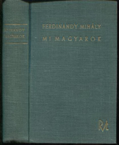 Ferdin�ndy Mih�ly - Mi magyarok