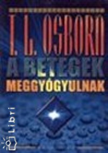 T. L. Osborn - A betegek meggy�gyulnak