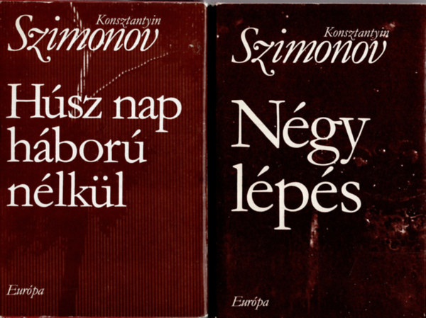Konsztantyin Szimonov - 2 db Szimonov k�nyv  (  N�gy l�p�s+ H�sz nap h�bor� n�lk�l )