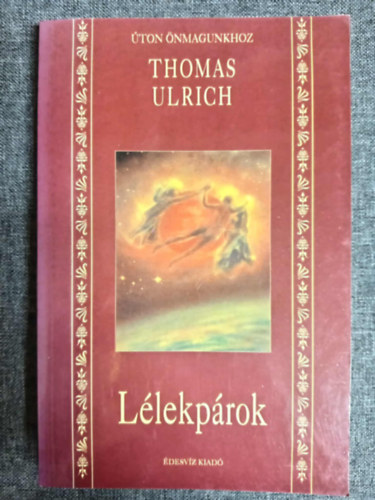 Csokonai Attila  Thomas Ulrich (szerk.), Szab Krisztina (ford.) - Llekprok - ton nmagunkhoz