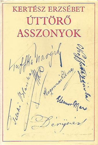 Kertész Erzsébet - Úttörő asszonyok