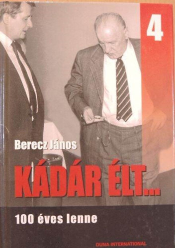 Berecz Jnos - Kdr lt... 4. - 100 ves lenne