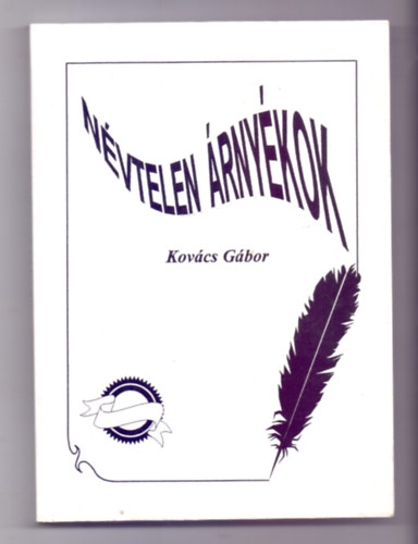 Kovcs Gbor - Nvtelen rnykok (letrajzi dokumentumlers)