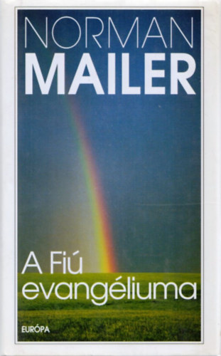 Norman Mailer - A Fiú evangéliuma