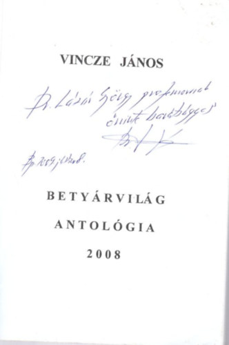Vincze János - Betyárvilág - Antológia 2008 - dedikált