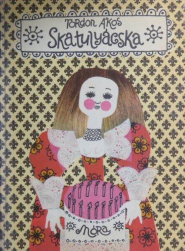 Tordon Ákos - Skatulyácska - Meseregény