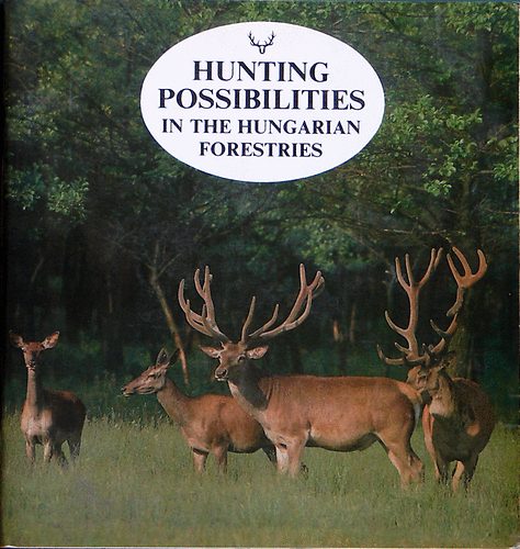 Markovics L�szl� - Hunting possibilities in the hungarian forestries