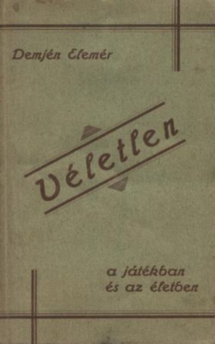 Demjn Elemr - Vletlen - a jtkban s az letben