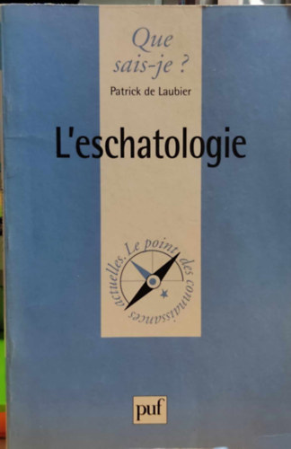 Patrick de Laubier - L'eschatologie - Que sais-je? (Eszkatol�gia - Mit tudok �n?)