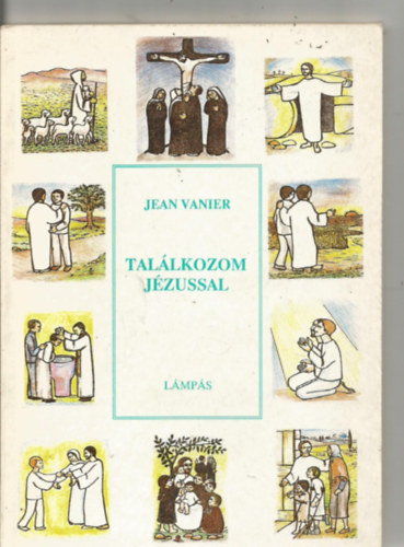 Jean Vanier - Tallkozom Jzussal