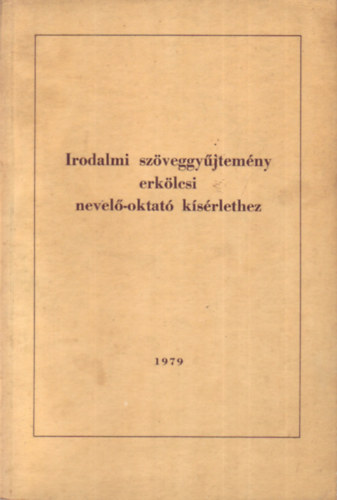 Irodalmi szveggyjtemny erklcsi nevel-oktat ksrlethez